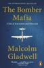 Malcolm Gladwell / The Bomber Mafia - A Tale of Innovation & Obsession