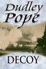 Dudley Pope / Decoy (Large Paperback)