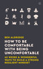 Ben Aldridge / How to be Comfortable with Being Uncomfortable (Large Paperback)