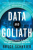 Bruce Schneier / Data and Goliath: The Hidden Battles to Collect Your Data and Control Your World (Hardback)