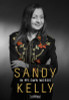 Sandy Kelly / Sandy Kelly: In My Own Words (Hardback)