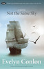 Evelyn Conlon / Not the Same Sky (Large Paperback)