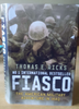 Thomas E Ricks-  Fiasco : The American Military Adventure in Iraq - HB