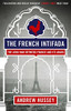 Andrew Hussey / The French Intifada: The Long War Between France and its Arabs