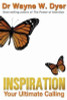 Dr. Wayne W. Dyer / Inspiration: Your Ultimate Calling (Large Paperback)