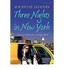 Michelle Jackson / Three Nights in New York (Large Paperback)