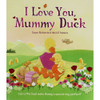 Dawn Richards / I Love You Mummy Duck (Children's Picture Book)