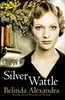 Belinda Alexandra / Silver Wattle (Large Paperback)