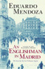 Eduardo Mendoza / Englishman in Madrid (Large Paperback)