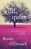 Roisín O’Donnell / Wild Quiet (Large Paperback)