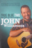 John Williamson / True Blue Two (Large Paperback)