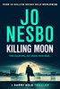 Jo Nesbo / Killing Moon (Hardback)