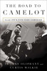 Thomas Oliphant, Curtis Wilkie / The Road to Camelot: Inside JFK's Five-Year Campaign (Hardback)