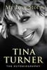 Tina Turner / Tina Turner: My Love Story (Hardback)