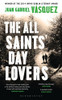 Juan Gabriel Vásquez / The All Saints' Day Lovers (Hardback)