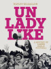 Hayley Kilgallon - Unladylike - A History of Ladies Gaelic Football - GAA - BRAND NEW ( SEPTEMBER 2024)