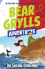 Bear Grylls / A Bear Grylls Adventure #12 The Sailing Challenge