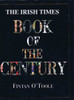 Fintan O'Toole / Irish Times Book of the Century, 1900-1999 (Coffee Table Book)