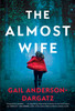 Gail Anderson-Dargatz / The Almost Wife (Large Paperback)