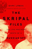 Mark Urban / The Skripal Files: Putin, Poison and the New Spy War (Large Paperback)