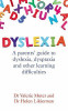 Helen Likierman, Valerie Muter / Dyslexia: A Parents' Guide to Dyslexia, Dyspraxia and Other Learning Difficulties (Large Paperback)