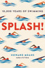 Howard Means / Splash - 10,000 Years of Swimming  (Large Paperback)
