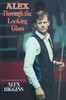 Alex Higgins / Alex through the Looking Glass (Hardback)