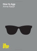Anne Karpf / How to Age