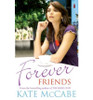 Kate McCabe / Forever Friends (Large Paperback)