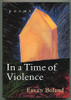 Eavan Boland - In a Time of Violence - HB 1994 ( US 1st Edition)