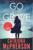Catriona McPherson / Go to My Grave (Large Paperback)