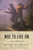 Daniel Woodrell / Woe to Live on (Large Paperback)
