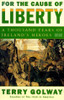 Terry Golway / For the Cause of Liberty: A Thousand Years of Ireland's Heroes (Large Paperback)