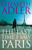 Elizabeth Adler / The Last Time I Saw Paris (Hardback)