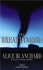 Alice Blanchard / The Breathtaker (Large Paperback)