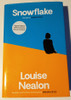 Louise Nealon / Snowflake.. (Signed by the Author) (Hardback)