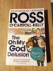 Ross O'Carroll-Kelly / The Oh My God Delusion (Signed by the Author) (Large Paperback)