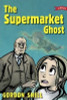 Gordon Snell / The Supermarket Ghost