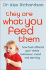 Alex Richardson / They are What You Feed Them (Large Paperback)