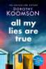 Dorothy Koomson / All My Lies Are True