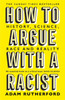 Adam Rutherford / How to Argue With a Racist: History, Science, Race and Reality