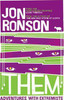 Jon Ronson / Them: Adventures with Extremists