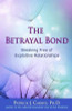 Patrick J. Carnes / The Betrayal Bond: Breaking Free of Exploitive Relationships (Large Paperback)