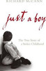 Richard McCann / Just a Boy: The True Story of a Stolen Childhood (Hardback)