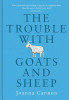 Joanna Cannon / The Trouble with Goats and Sheep (Large Paperback)