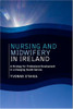 Yvonne O'Shea / Nursing and Midwifery in Ireland (Large Paperback)