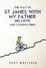 Scot Whitlock / The Way of St James With My Father, His Love and a Dodgy Bike (Large Paperback)