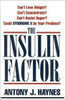 Antony J. Haynes / The Insulin Factor: Can't Lose Weight? Can't Concentrate? Can't Resist Sugar? Could Syndrome X Be Your Problem (Large Paperback) Antony J. Haynes / The Insulin Factor: Can't Lose Weight? Can't Concentrate? Can't Resist Sugar? Could Syndrome X Be Your Problem (Large Paperback)