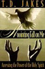 T.D. Jakes / Anointing Fall on Me (Large Paperback)