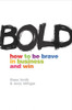 Shaun Smith ,  Andy Milligan / Bold: How to be Brave in Business and Win (Large Paperback)